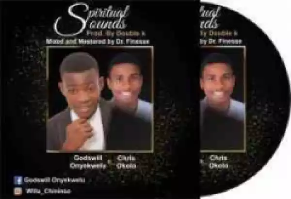 Godswill Onyekwelu - Spiritual Sounds ft Chris Okolo